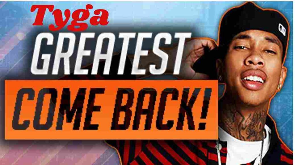 Tyga:A Story of Hard Work and Comebacks in Hip-Hop